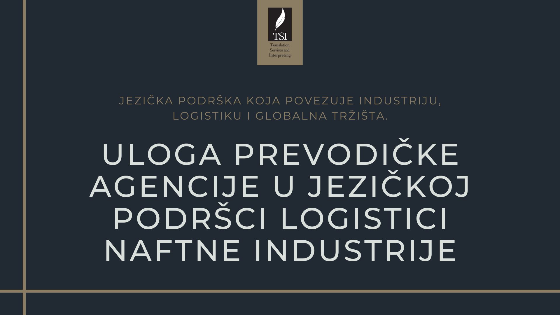 Uloga prevodičke agencije u jezičkoj podršci logistici naftne industrije