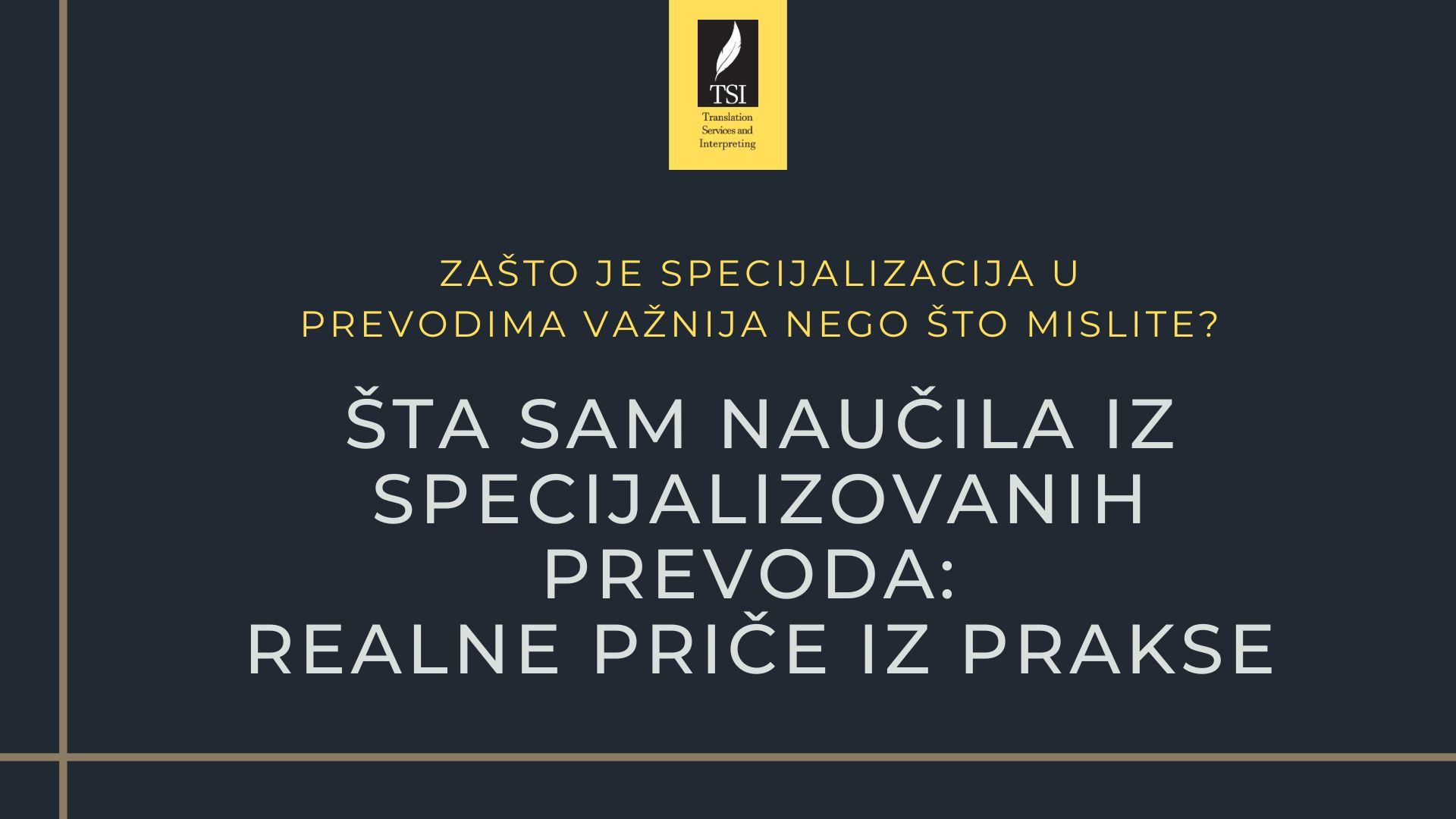 Zašto je specijalizacija u prevodima važnija nego što mislite?
