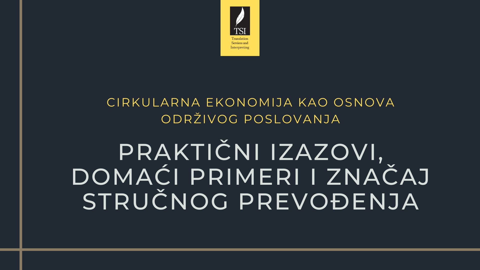 Praktični izazovi, domaći primeri i značaj stručnog prevođenja